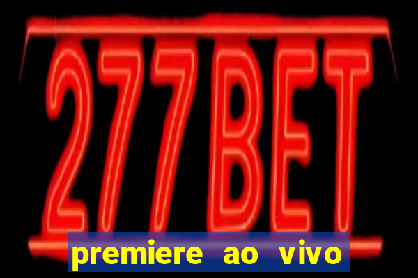 premiere ao vivo gratis futebol